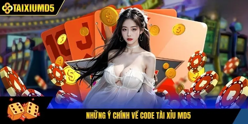 Những ý chính về code Tài xỉu md5
